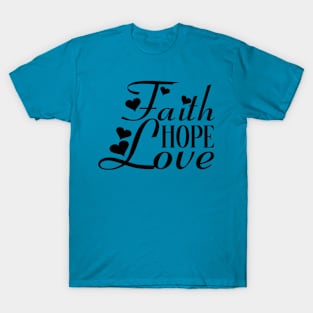 Faith Hope Love T-Shirt